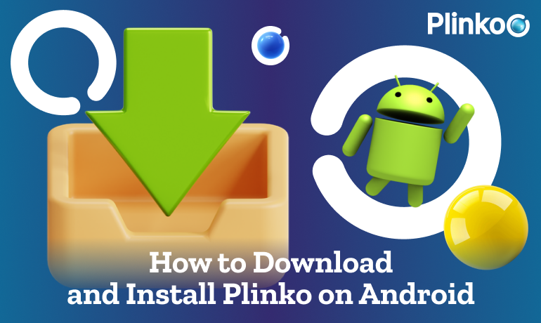 To install Plinko on Android, download the APK file