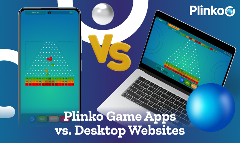 Plinko Apps are convenient for mobile play, desktops for the full experience