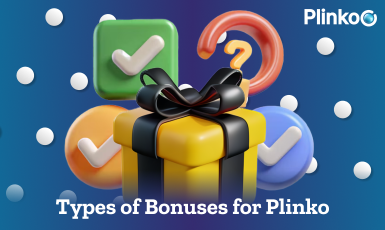 Types of bonuses available for the Plinko game